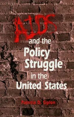 SIDA și lupta politică în Statele Unite - AIDS and the Policy Struggle in the United States