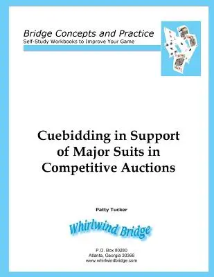 Cuebidding în sprijinul suitelor majore în licitațiile competitive - Cuebidding in Support of Major Suits in Competitive Auctions