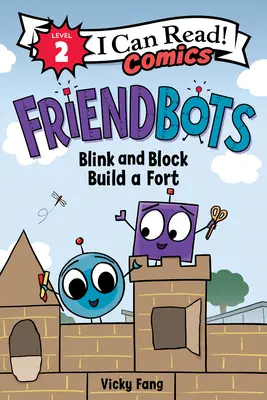 Friendbots: Blink și Block construiesc un fort - Friendbots: Blink and Block Build a Fort