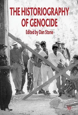 Istoriografia genocidului - The Historiography of Genocide