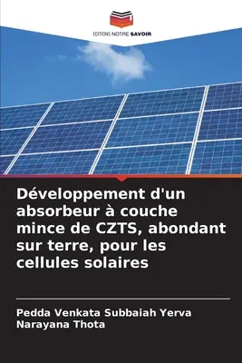 Dezvoltarea unui strat absorbant mince de CZTS, abundent pe pământ, pentru celulele solare - Dveloppement d'un absorbeur  couche mince de CZTS, abondant sur terre, pour les cellules solaires