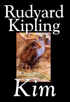 Kim de Rudyard Kipling, Ficțiune, Literară - Kim by Rudyard Kipling, Fiction, Literary