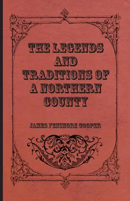 Legendele și tradițiile unui ținut nordic (The Legends and Traditions of a Northern County) - The Legends and Traditions of a Northern County