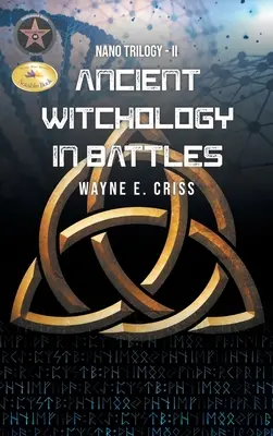 Nano Trilogia II: Vrăjitoria antică în bătălii - Nano Trilogy II: Ancient Witchology in Battles