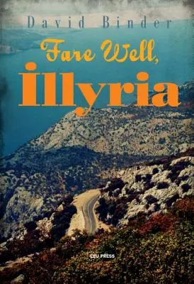 Rămâi cu bine, Illyria - Fare Well, Illyria