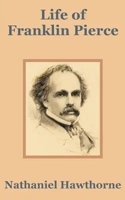 Viața lui Franklin Pierce - Life of Franklin Pierce