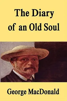 Jurnalul unui suflet bătrân [Hardcover Edition] - The Diary of an Old Soul [Hardcover Edition]