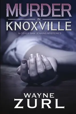 Crimă în Knoxville - Murder in Knoxville