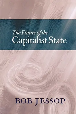 Viitorul statului capitalist - The Future of the Capitalist State