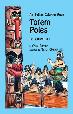 Cartea de colorat Totem Poles: O artă străveche - Totem Poles Coloring Book: An Ancient Art