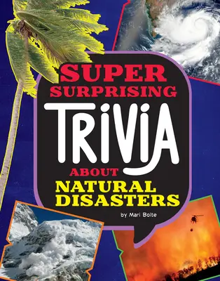 Trivia super surprinzătoare despre dezastrele naturale - Super Surprising Trivia about Natural Disasters