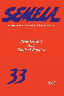 Semeia 33: Ren Girard și studiile biblice - Semeia 33: Ren Girard and Biblical Studies