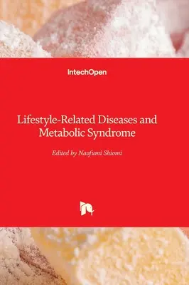 Boli legate de stilul de viață și sindromul metabolic (Lifestyle-Related Diseases and Metabolic Syndrome) - Lifestyle-Related Diseases and Metabolic Syndrome