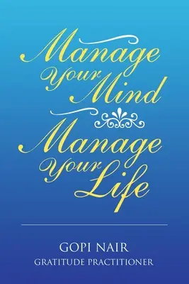Gestionează-ți mintea Gestionează-ți viața - Manage Your Mind Manage Your Life