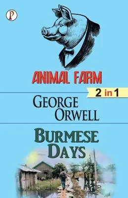 Ferma animalelor & Zile birmaneze (2 în 1) Combo - Animal Farm & Burmese days (2 in 1) Combo