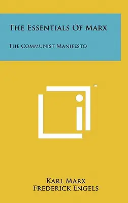 Esențialul lui Marx: Manifestul comunist - The Essentials Of Marx: The Communist Manifesto