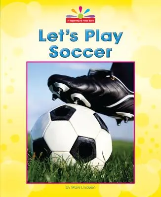 Să jucăm fotbal - Let's Play Soccer