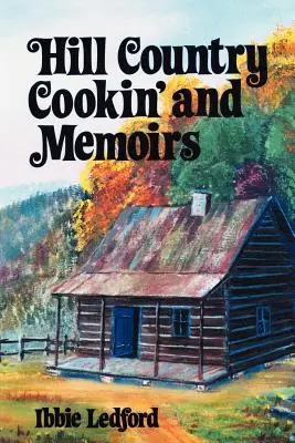 Hill Country Cookin' și memorii - Hill Country Cookin' and Memoirs