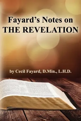 Notele lui Fayard despre REVELAȚIE - Fayard's Notes on THE REVELATION