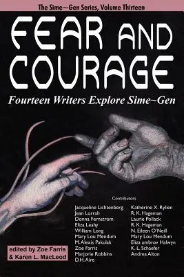 Frică și curaj: Paisprezece scriitori explorează Sime Gen - Fear and Courage: Fourteen Writers Explore Sime Gen