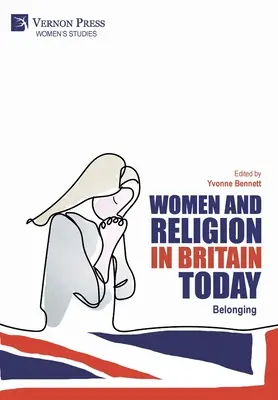 Femeile și religia în Marea Britanie astăzi: Apartenența - Women and Religion in Britain Today: Belonging