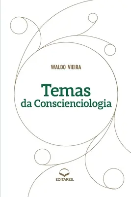Teme de constientizare - Temas da Conscienciologia