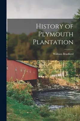 Istoria plantației Plymouth - History of Plymouth Plantation
