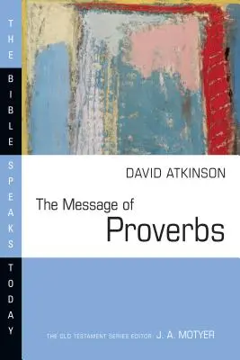 Mesajul Proverbelor - The Message of Proverbs
