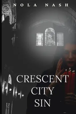 Păcatul din Crescent City - Crescent City Sin