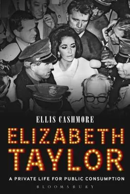 Elizabeth Taylor: O viață privată pentru consum public - Elizabeth Taylor: A Private Life for Public Consumption