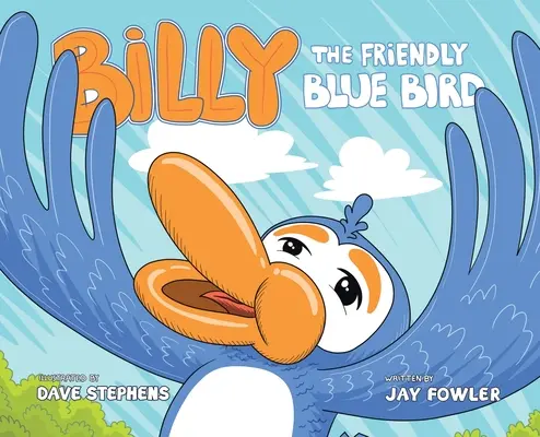 Billy, pasărea albastră prietenoasă - Billy the Friendly Blue Bird