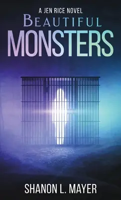 Monștri frumoși: un roman de Jen Rice - Beautiful Monsters: a Jen Rice novel