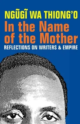 În numele mamei: Reflecții despre scriitori și imperiu - In the Name of the Mother: Reflections on Writers and Empire