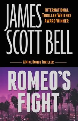 Lupta lui Romeo (Un thriller cu Mike Romeo) - Romeo's Fight (A Mike Romeo Thriller)