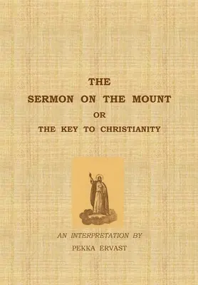 Predica de pe munte sau cheia creștinismului (The Sermon on the Mount or the Key to Christianity) - The Sermon on the Mount or the Key to Christianity