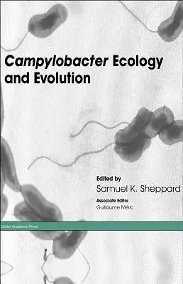 Ecologia și evoluția Campylobacter - Campylobacter Ecology and Evolution