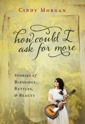 How Could I Ask for More: O călătorie a inimii inspirată de cântecul nr. 1 - How Could I Ask for More: A Journey of Heart Inspired by the #1 Song