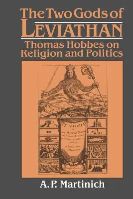 Cei doi zei ai lui Leviathan: Thomas Hobbes despre religie și politică - The Two Gods of Leviathan: Thomas Hobbes on Religion and Politics