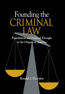 Întemeierea dreptului penal - Founding the Criminal Law