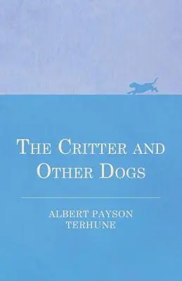 The Critter și alți câini - The Critter and Other Dogs