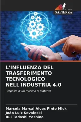 Influența transferului tehnologic în industria 4.0 (L'Influenza del Trasferimento Tecnologico Nell'industria 4.0) - L'Influenza del Trasferimento Tecnologico Nell'industria 4.0