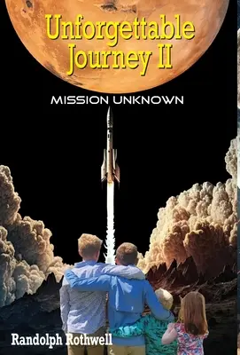 Călătorie de neuitat, II, Misiune necunoscută - Unforgettable Journey, II, Mission Unknown