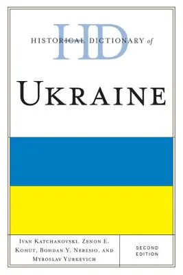 Dicționar istoric al Ucrainei - Historical Dictionary of Ukraine