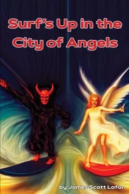 Surfe în Orașul Îngerilor (Surfs Up in the City of Angels) - Surfs Up in the City of Angels