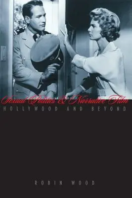 Politica sexuală și filmul narativ: Hollywood și dincolo de el - Sexual Politics and Narrative Film: Hollywood and Beyond