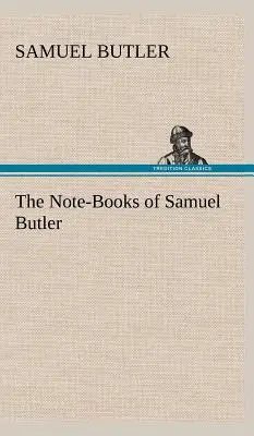 Cărțile de notițe ale lui Samuel Butler - The Note-Books of Samuel Butler