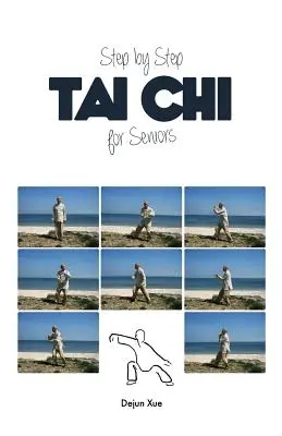 Tai Chi pentru seniori, pas cu pas - Tai Chi for Seniors, Step by Step