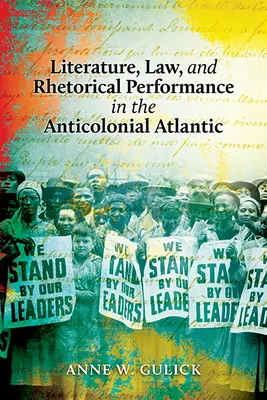 Literatură, drept și performanță retorică în Atlanticul anticolonial - Literature, Law, and Rhetorical Performance in the Anticolonial Atlantic