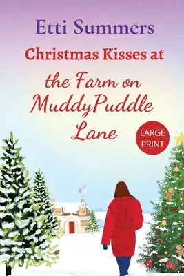 Sărutări de Crăciun la Ferma de pe Muddypuddle Lane - Christmas Kisses at the Farm on Muddypuddle Lane