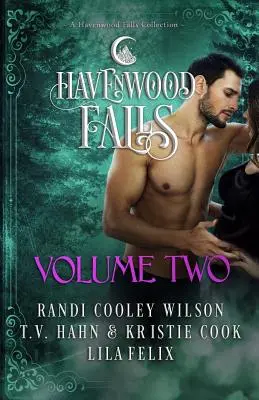 Havenwood Falls volumul doi: O colecție Havenwood Falls - Havenwood Falls Volume Two: A Havenwood Falls Collection